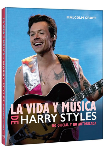 La Vida Y Música De Harry Styles