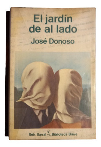 José Donoso. El Jardín De Al Lado