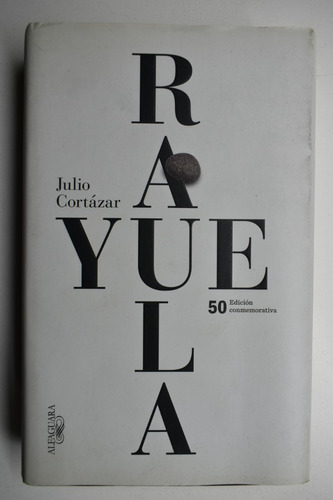 Rayuela 50 Años Edición Conmemorativa Julio Cortázar    C226