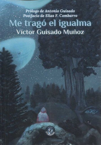 Me Trago El Igualma - Guisado Muñoz, Victor