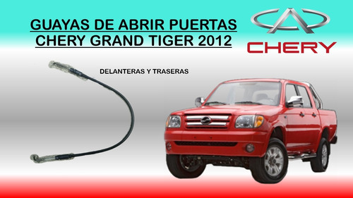 Guayas De Abrir Puertas Chery Grand Tiger 2012 Modelo Viejo
