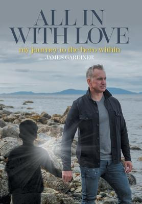 Libro All In With Love : My Journey To The Hero Within - ...