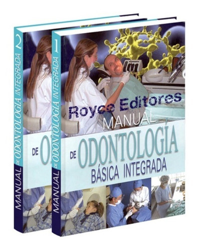 Manual De Odontología Básica Integrada 2 Vol