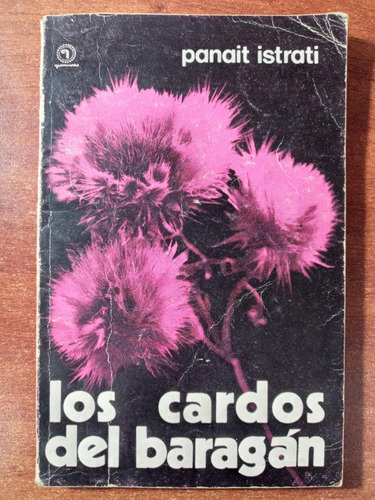 Los Cardos Del Baragán. Panait Istrati (quimantú, 1973)