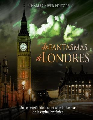 Los Fantasmas De Londres : Una Coleccion De Historias De ...