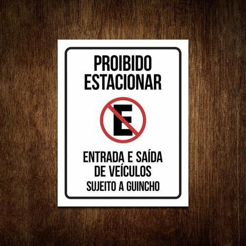 Placa Garagem Proibido Estacionar Sujeito Guincho (27x35)