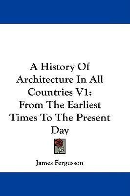 Libro A History Of Architecture In All Countries V1 : Fro...