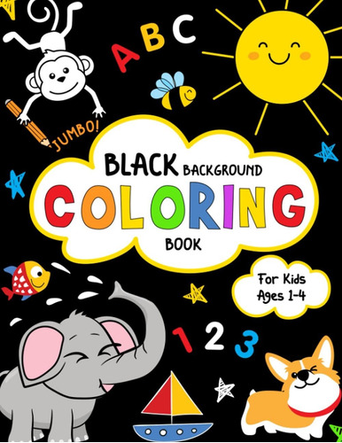 Jumbo Libro Colorear Fondo Negro Niños De 1 4 Años: 1...