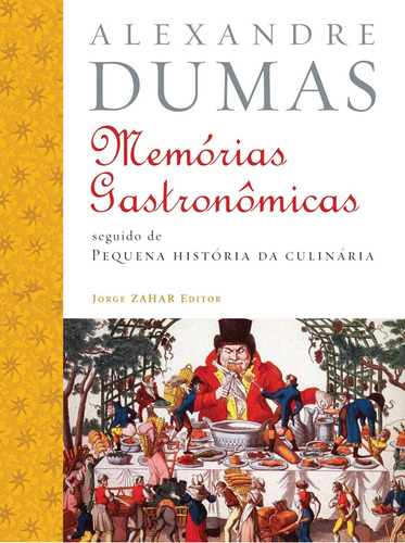 Livro Memórias Gastronômicas De Todos Os Tempos