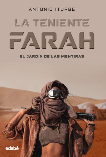 La Teniente Farah El Jardin De Las Mentiras, De Gonzalez Iturbe, Antonio. Editorial Edebe, Tapa Blanda En Español