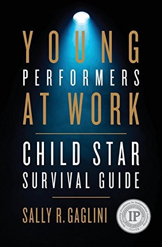 Young Performers At Work Child Star Survival Guide