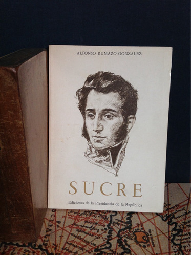 Sucre - Alfonso Rumazo González - Mariscal De Ayacucho