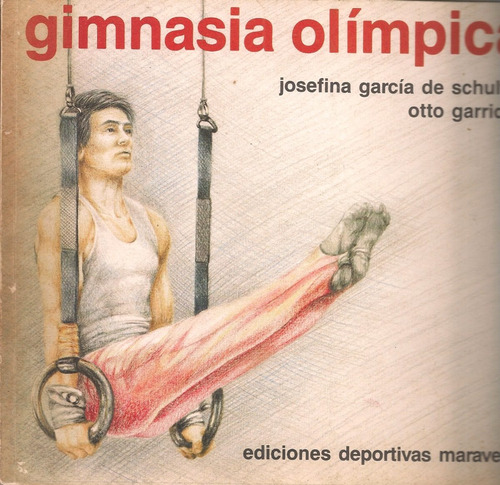 Gimnasia Olímpica / Josefina García Y Otto Garrido