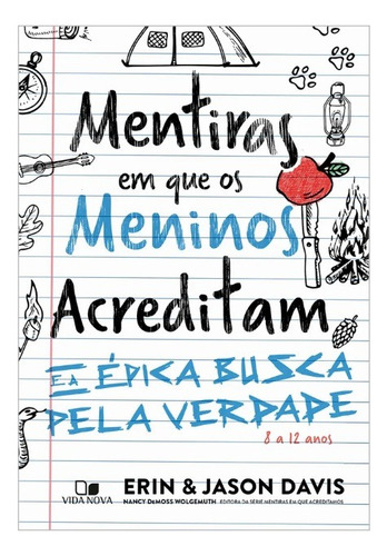 Mentiras Em Que Os Meninos Acreditam: E A Épica Busca Pela Verdade, De Erin Daves E Jason Davis. Editorial Vida Nova, Capa Mole, Edição 1a Edição Em Português, 2025