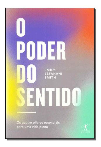 Libro Poder Do Sentido O De Smith Emily Esfahani Objetiva