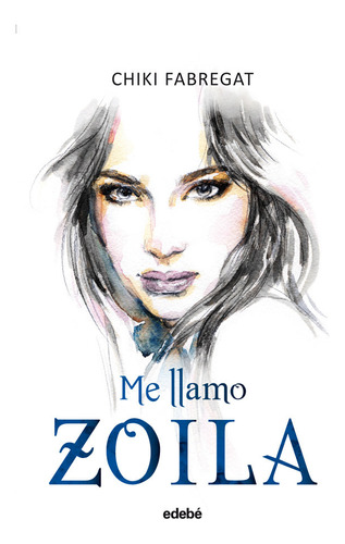 Me Llamo Zoila I (libro Original)