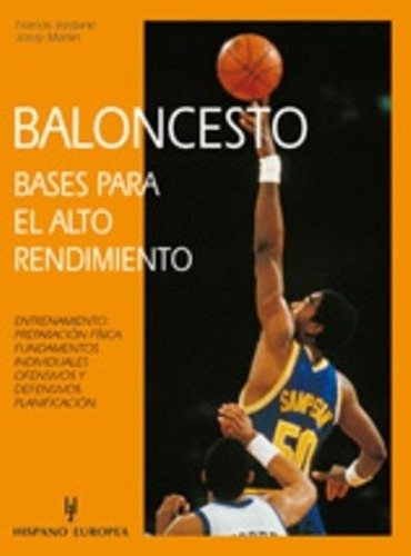 Baloncesto Bases Para El Alto Rendimiento - Jordane, De Jordane Francis Y Martin Josep. Editorial Hispano Europea En Español
