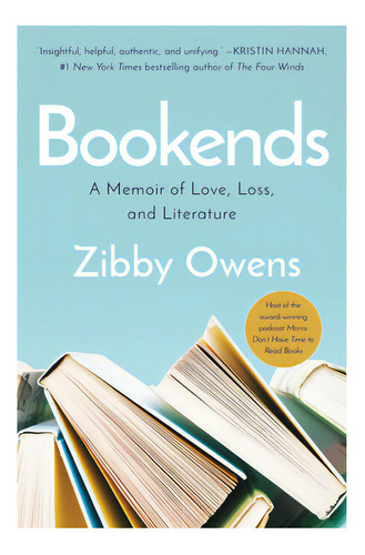 Bookends: A Memoir Of Love, Loss, And Literature, De Owens, Zibby. Editorial Little A, Tapa Blanda En Inglés