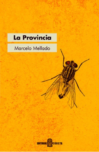 Libro La Provincia Marcelo Mellado Editorial Cuneta
