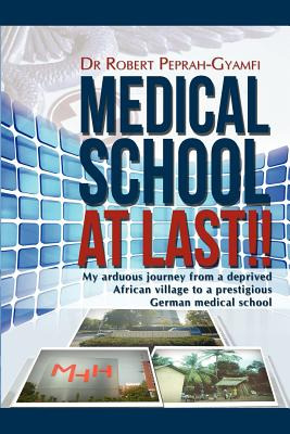 Libro Medical School At Last!! My Arduous Journey From A ...