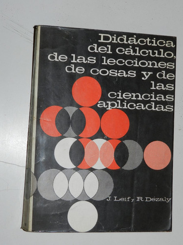 Didactica Del Calculo,  De Lecciones Y De Ciencias Aplicadas