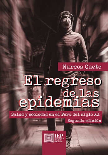 Libro: El Regreso De Las Epidemias:: Salud Y Sociedad En El 