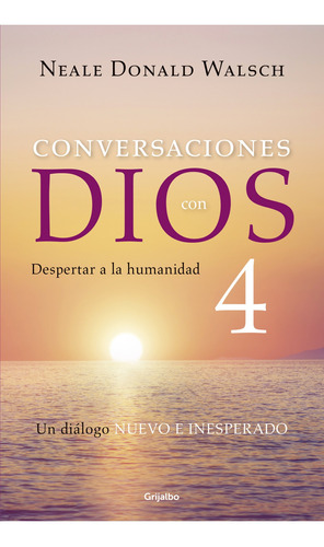 Conversaciones Con Dios 4 Despertar A La Humanidad 