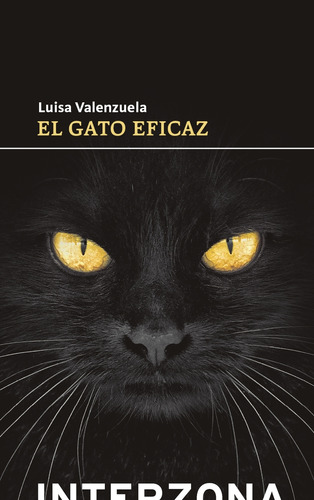 El Gato Eficaz - Luisa Valenzuela - Interzona