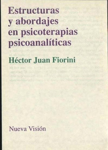 Estructuras Y Abordajes En Psicoterapias Psicoanal