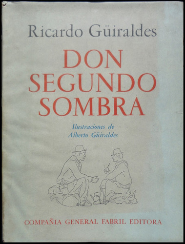 Don Segundo Sombra .edición Facsimilar.  47n 928