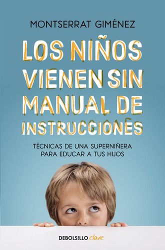 Los Niños Vienen Sin Manual De Instrucciones - Giménez  - *