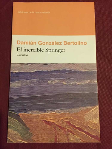 El Increíble Springer - Damián González Bertolino - Banda Or