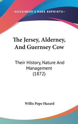 Libro The Jersey, Alderney, And Guernsey Cow: Their Histo...