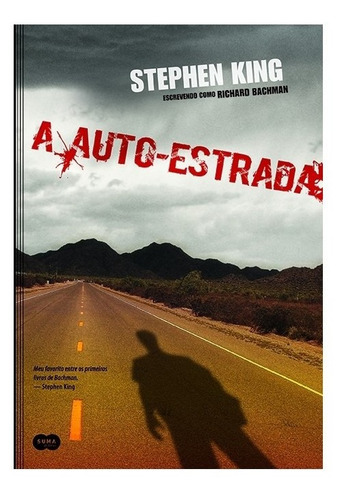 A Autoestrada: A Autoestrada, De Richard; King, Stephen. Editora Suma De Letras(cia Das Letras), Capa Mole, Edição 1 Em Português