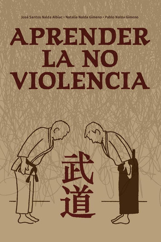 Libro: Aprender La No Violencia. Nalda Albiac, Jose Santos/n