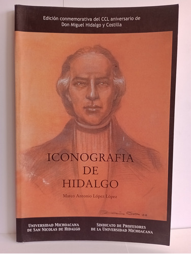 Iconografía De Hidalgo Marco Antonio López 