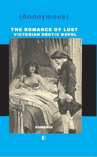 Libro The Romance Of Lust: Victorian Erotic Novel - Anonymou