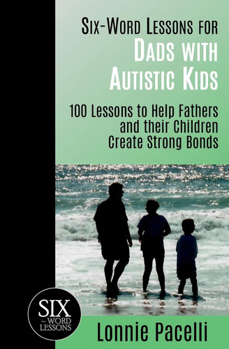 Libro En Inglés: Six-word Lessons For Dads With Autistic Kid