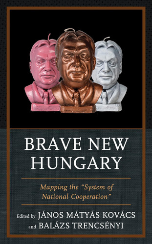 Libro: En Inglés Brave New Hungary: Mapeando El Sistema De