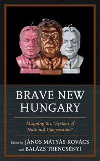 Libro: En Inglés Brave New Hungary: Mapeando El Sistema De