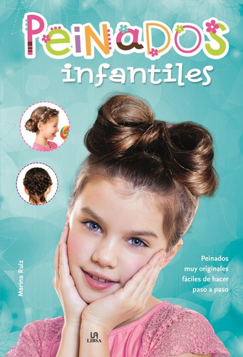 Peinados Infantiles: Peinados Muy Originales Y Fáciles De Ha