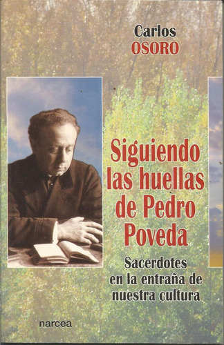 Siguiendo Las Huellas De Pedro Poveda Carlos Osoro 