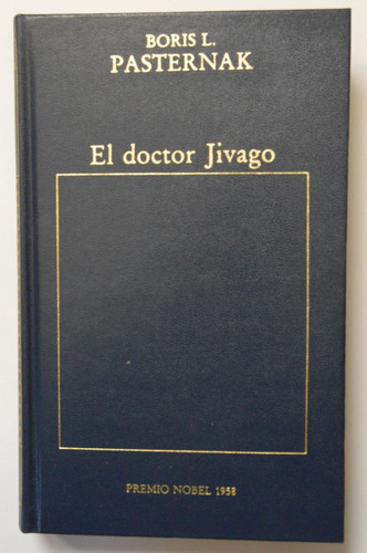 Boris L. Pasternak - El Doctor Jivago