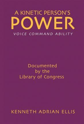 Libro A Kinetic Person's Power : Voice Command Ability - ...