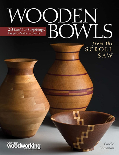 Libro: Wooden Bowls From The Scroll Saw: 28 Useful And Surpr