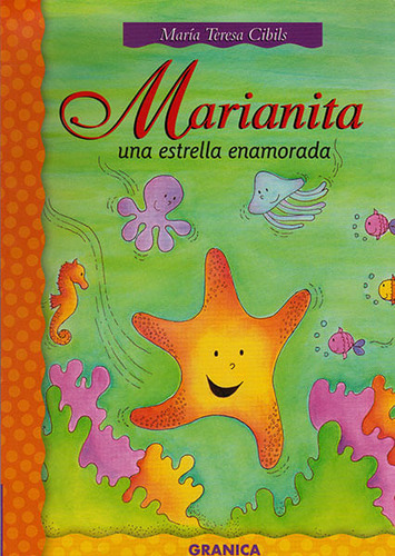 Marianita Una Estrella Enamorada, De María Teresa Cibils. Editorial Ediciones Gaviota, Tapa Blanda, Edición 2002 En Español