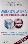 America Latina. La Construccion Del Orden -  Ansaldi, Waldo