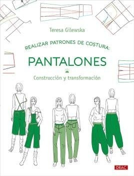 Libro Realizar Patrones De Costura Pantalones - Gilewska,...