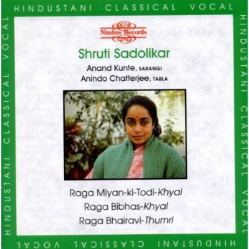 Shruti Sadolikar Ragas: Miyan-ki-todi-khyal Bibhas-khyal Cd