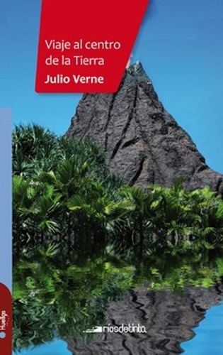 Viaje Al Centro De La Tierra - Julio Verne - Rios De Tinta